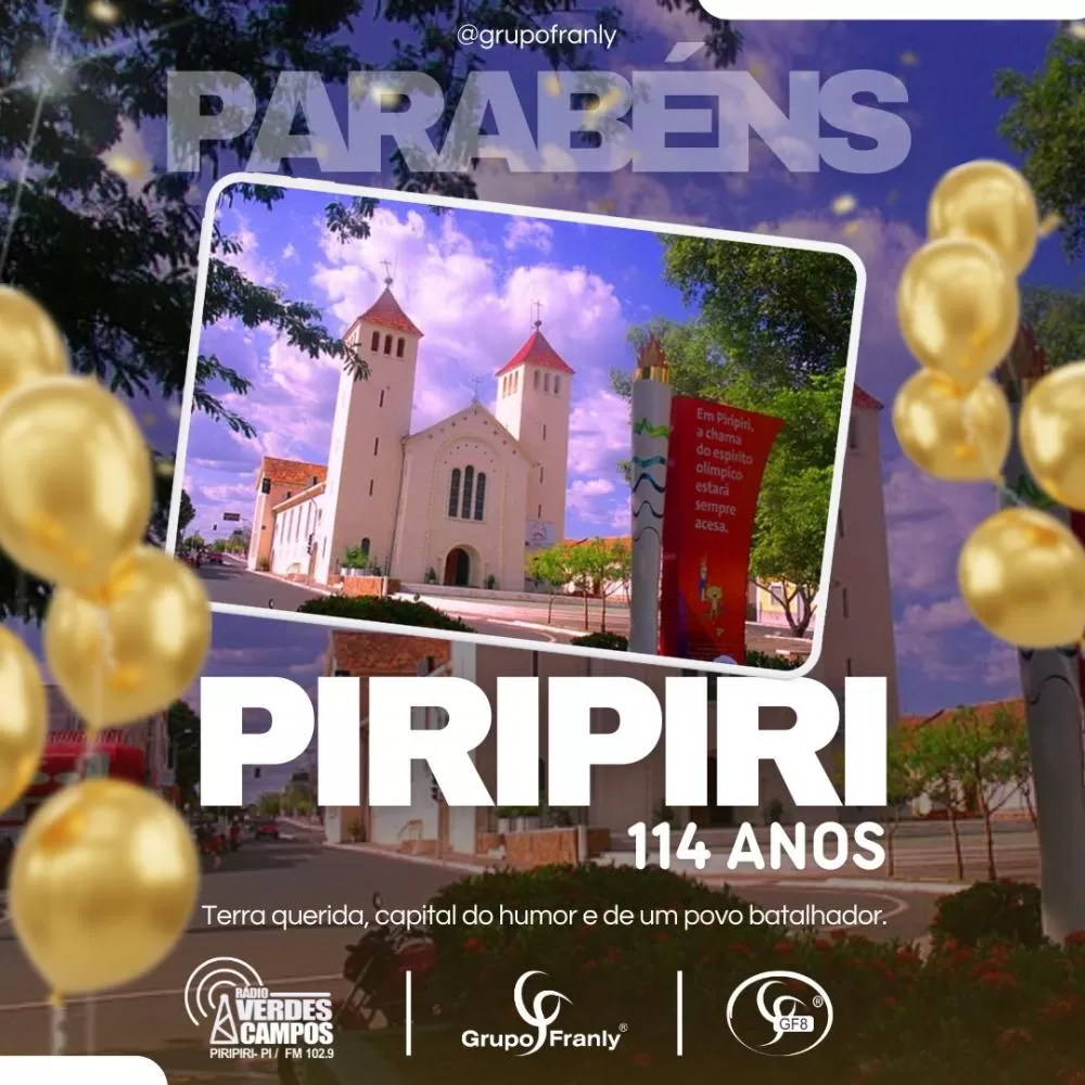 Cidade de Piripiri completa 114 anos de Emancipação política