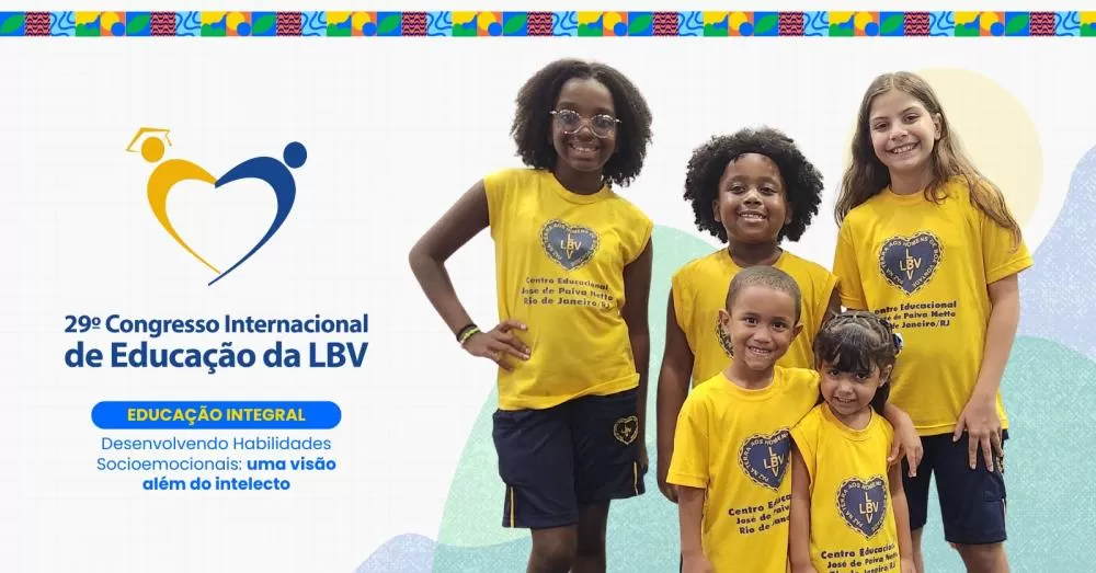  Educação Integral e Socioemocional são pautas de Congresso de Educação da LBV