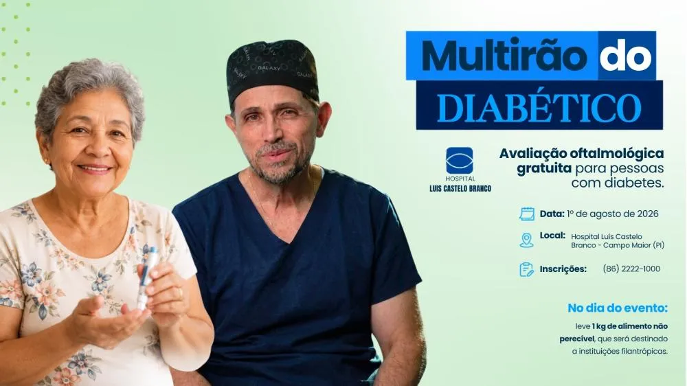 Hospital Luís Castelo Branco promove Mutirão de Atendimento Oftalmológico para pacientes diabéticos