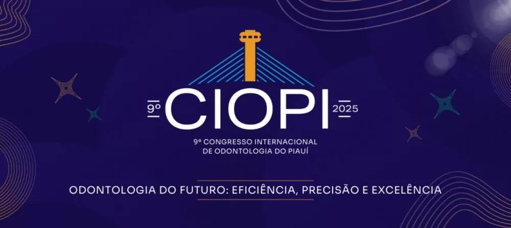 Teresina sedia 9º Congresso Internacional de Odontologia com foco em Inovação e Tecnologia